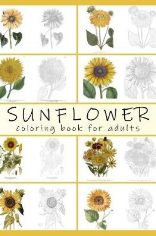 Cover of Sunflower Coloring Book for Adults