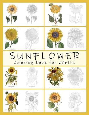 Book cover for Sunflower Coloring Book for Adults