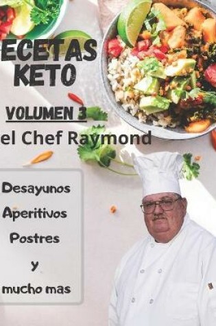 Cover of RECETAS Keto del Chef Raymond Vulúmen 3