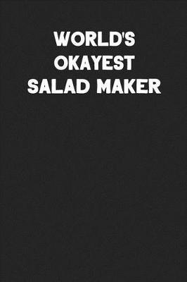 Book cover for World's Okayest Salad Maker