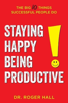 Book cover for Staying Happy, Being Productive