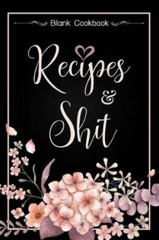 Cover of Recipes and Shit