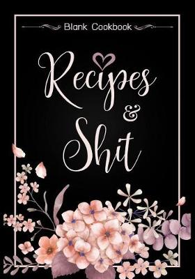 Cover of Recipes and Shit