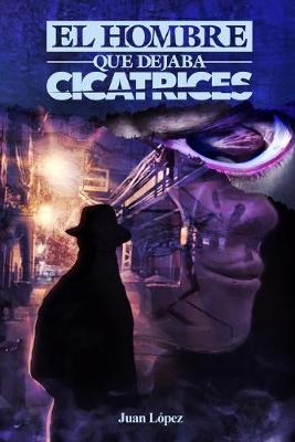 Book cover for El hombre que dejaba cicatrices