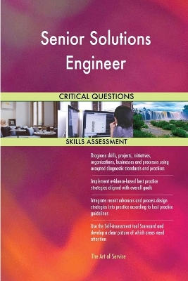 Book cover for Senior Solutions Engineer Critical Questions Skills Assessment