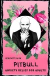 Book cover for Pitbull Anxiety Relief for Adults