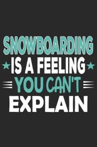 Cover of Snowboarding Is A Feeling You Can't Explain