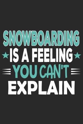 Book cover for Snowboarding Is A Feeling You Can't Explain