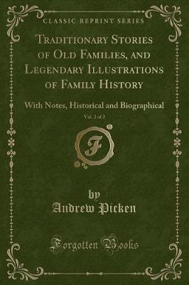 Book cover for Traditionary Stories of Old Families, and Legendary Illustrations of Family History, Vol. 2 of 2