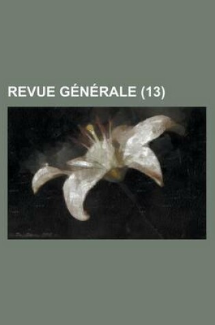 Cover of Revue G N Rale (13)