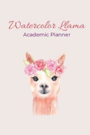 Cover of Watercolor Llama Academic Planner