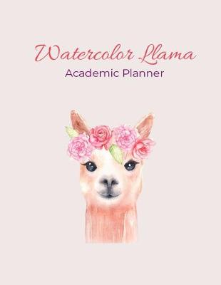 Book cover for Watercolor Llama Academic Planner