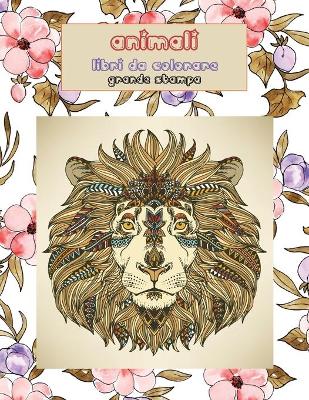 Cover of Libri da colorare - Grande stampa - Animali
