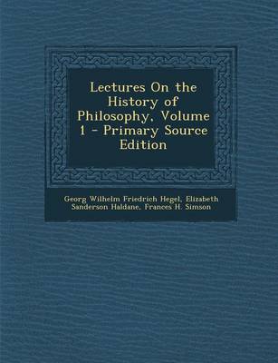 Book cover for Lectures on the History of Philosophy, Volume 1 - Primary Source Edition