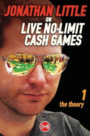 Cover of Jonathan Little on Live No-Limit Cash Games