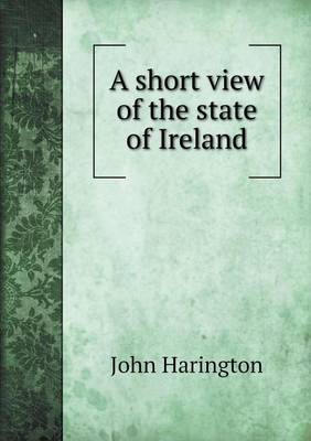 Book cover for A short view of the state of Ireland