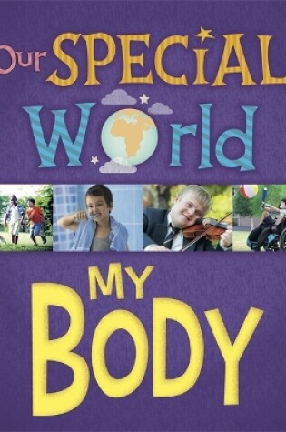 Cover of Our Special World: My Body