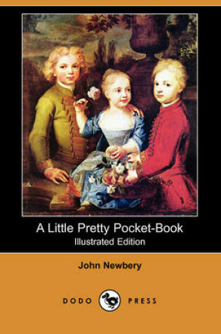 Cover of A Little Pretty Pocket-Book(Dodo Press)