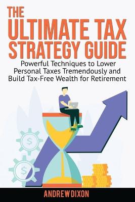Book cover for The Ultimate Tax Strategy Guide