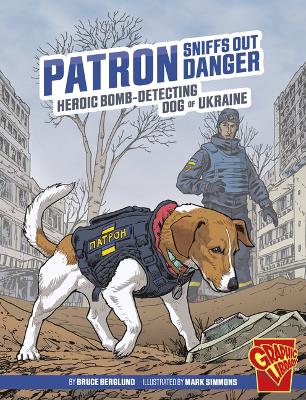 Book cover for Patron Sniffs out Danger Heroic Animals