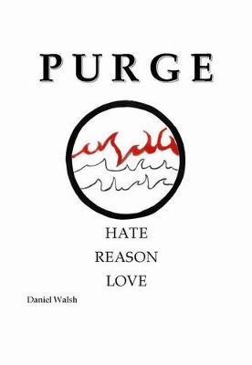 Book cover for Purge - Hate, Reason, Love