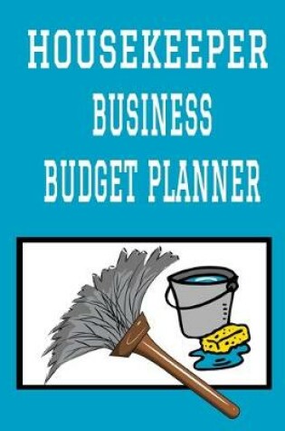 Cover of Housekeeper Business Budget Planner