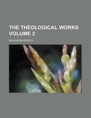 Book cover for The Theological Works Volume 2