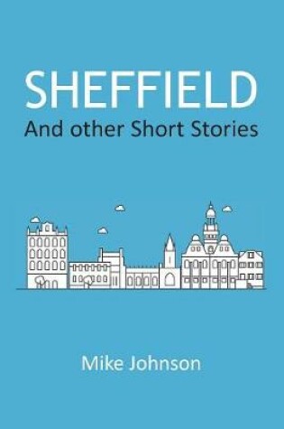 Cover of Sheffield: And other Short Stories