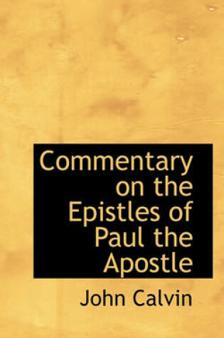 Cover of Commentary on the Epistles of Paul the Apostle