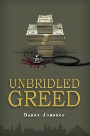 Cover of Unbridled Greed