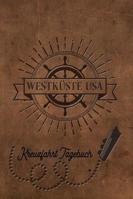 Book cover for Kreuzfahrt Tagebuch Westkuste USA