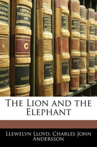 Cover of The Lion and the Elephant