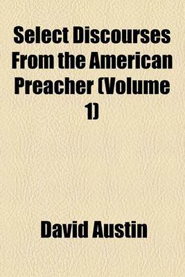 Book cover for Select Discourses from the American Preacher (Volume 1)