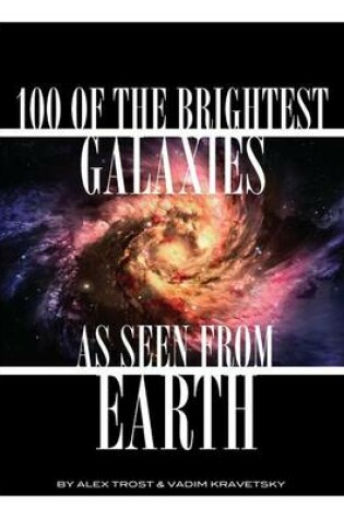 Cover of 100 of the Brightest Galaxies as Seen From Earth