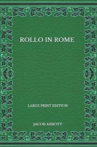 Cover of Rollo in Rome - Large Print Edition