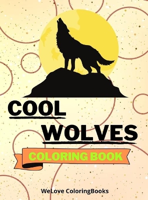 Book cover for Cool Wolves Coloring Book