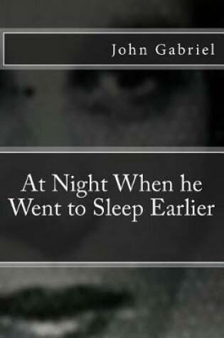Cover of At Night When He Went to Sleep Earlier