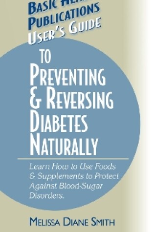 Cover of User's Guide to Preventing & Reversing Diabetes Naturally