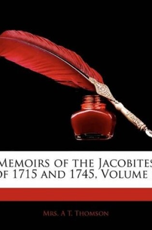 Cover of Memoirs of the Jacobites of 1715 and 1745, Volume 3