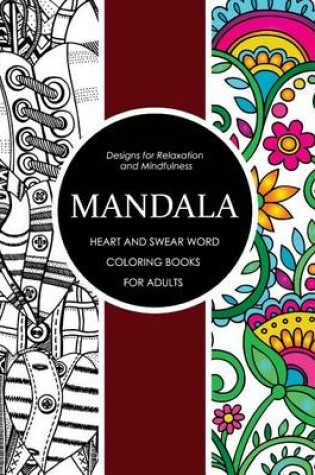 Cover of Mandala Heart and Swear Word Coloring Books for Adults