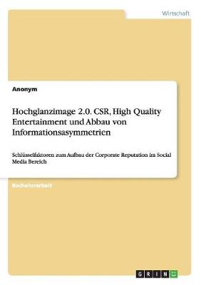 Book cover for Hochglanzimage 2.0. CSR, High Quality Entertainment und Abbau von Informationsasymmetrien