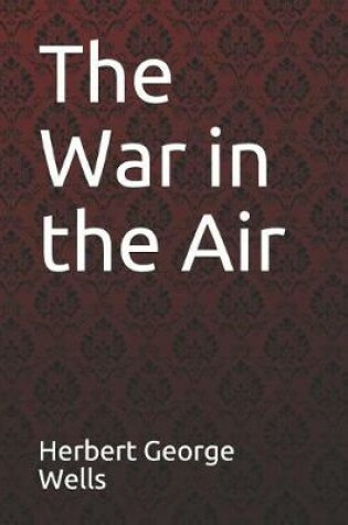 Cover of The War in the Air Herbert George Wells