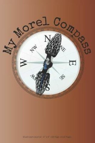 Cover of My Morel Compass