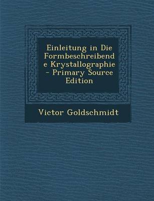 Book cover for Einleitung in Die Formbeschreibende Krystallographie