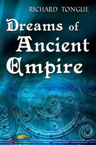 Cover of Dreams of Ancient Empire