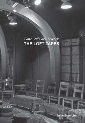 Book cover for Gurdjieff Group Work the Loft Tapes