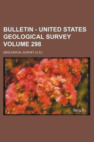 Cover of Bulletin - United States Geological Survey Volume 298