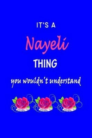 Cover of It's A Nayeli Thing You Wouldn't Understand