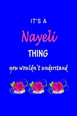 Book cover for It's A Nayeli Thing You Wouldn't Understand