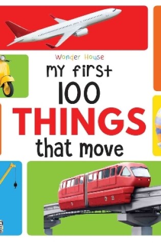 Cover of My First 100 Things That Move